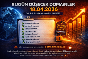Bugün Düşecek Domainler 18.04.2026